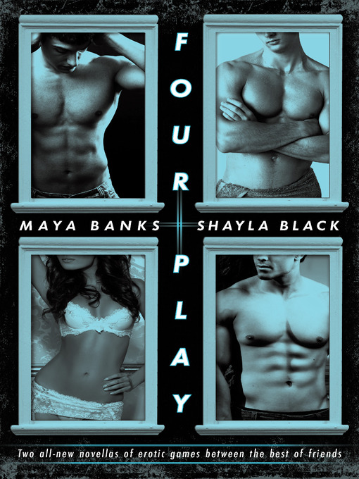 Title details for Four Play by Maya Banks - Wait list